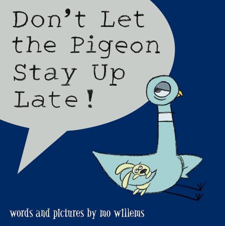 Book cover number 1 for Don't Let The Pigeon Stay Up Late! written by Mo Willems published by Walker Books