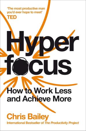 Book cover number 1 for Hyperfocus written by Chris Bailey published by Macmillan Education