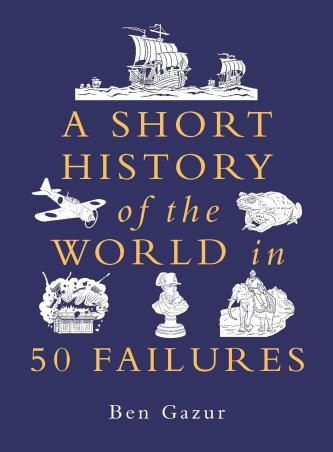 Book cover number 1 for A Short History Of The World written by Ben Gazur published by Michael O'Mara Books Limited