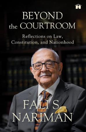 Book cover number 1 for Beyond The Courtroom : Reflections On Law, Constitution, And Nationhood written by Fali S. Nariman published by Hay House