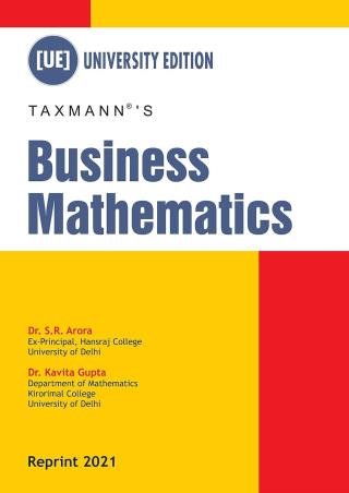 Book cover number 1 for Taxmann's Business Mathematics written by Kavita Gupta, S. R. Arora published by Taxmann Publications Pvt. Ltd.