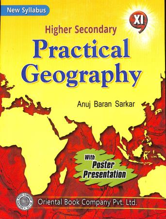 Book cover number 1 for Higher Secondary Practical Geography 11 written by Anujbaran Sarkar published by Oriental Book Company Pvt. Ltd