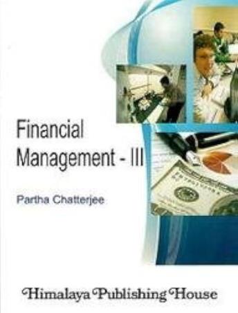 Book cover number 1 for Financial Management 3 written by Partha Chatterjee published by Himalaya Publishing House