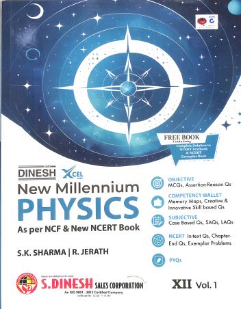 Book cover number 1 for Dinesh New Millennium Physics Class 12 Volume 1 & 2 (3 Books) CBSE (2026 Edition) NCF 2023 written by S. K. Sharma, R. Jerath published by S. Dinesh Sales Corp.