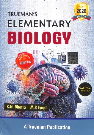 Book cover number 1 for Trueman's Elementary Biology Volume 2 Class 12 (2026 Edition) written by NA published by Trueman Book Company