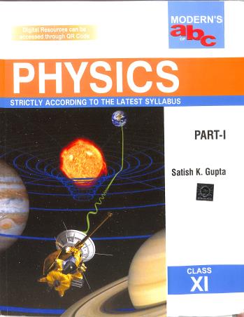 Book cover number 1 for Modern's abc Of Physics  Class 11 Part 1 & 2 (2025-26) written by Satish K. Gupta published by Modern Publishers