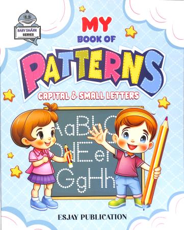 Book cover number 1 for My Book Of Patterns (Capital & Small Letters) written by NA published by Esjay Publication