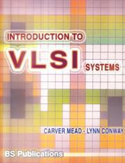 Book cover number 1 for Introduction To VLSI Systems written by Mead Carver, Conway Lynn published by BS Publications