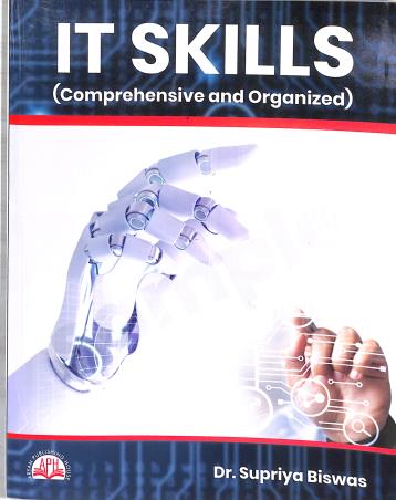 Book cover number 1 for IT Skills (Comprehensive And Organized) written by Supriya Biswas published by Aryan Publishing House