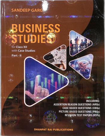 Book cover number 2 for Business Studies Class 12 (Part 1 & 2) written by Sandeep Garg published by Dhanpat Rai Publications (P) Ltd.