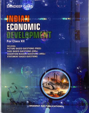 Book cover number 1 for Indian Economic Development Class 12 CBSE written by Sandeep Garg published by Dhanpat Rai Publications (P) Ltd.