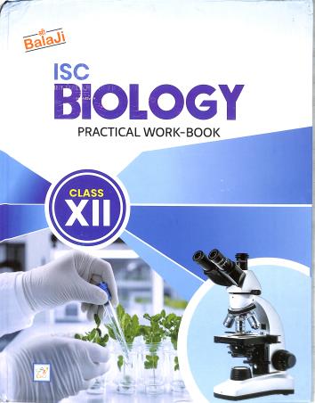 Book cover number 1 for ISC Biology Practical Work-Book Class 12 (2025-26 Edition) written by S. C. Tripathi, Manoj K. Saxena published by Shri Balaji Publications