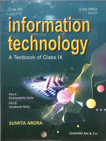 Book cover number 1 for Information Technology : A Textbook Of Class 9 Part A & B (Code 402) 2025 Edition written by Sumit Arora published by Dhanpat Rai & Co. (Pvt.) Ltd.