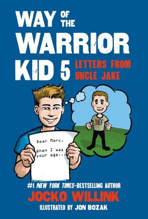 Book cover number 1 for Way Of The Warrior Kid 5 written by Jocko Willink published by Square Fish