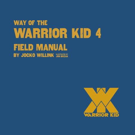 Book cover number 1 for Way Of The Warrior Kid 4 written by Jocko Willink published by Square Fish
