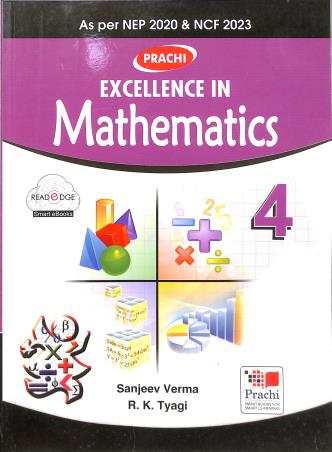Book cover number 1 for Excellence In Mathematics 4 (NEP 2020 / NCF 2023) written by Sanjeev Verma, R. K. Tyagi published by Prachi (India) Pvt. Ltd.