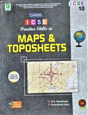 Book cover number 1 for Candid ICSE Practice Skills In Maps & Toposheets Class 10 (NEP 2020) 2026 written by K. S. Randhawa published by Evergreen Publications (India) Ltd.