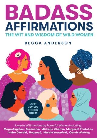 Book cover number 1 for Badass Affirmations : The Wit And Wisdom Of Wild Women written by Becca Anderson published by Embassy Books