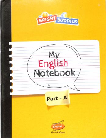 Book cover number 1 for Bright Buddies My English Notebook Part A written by NA published by Chetana Publications Pvt Ltd