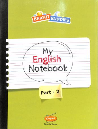 Book cover number 1 for Bright Buddies My English Notebook Part 2 written by NA published by Chetana Publications Pvt Ltd
