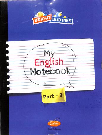 Book cover number 1 for Bright Buddies My English Notebook Part 3 written by NA published by Chetana Publications Pvt Ltd