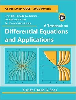 Book cover number 1 for A Textbook On Differential Equations And Applications (UGCF 2022 Pattern) written by Chaitanya Kumar, Bhavneet  Kaur, Geetan Manchanda published by Sultan Chand & Sons