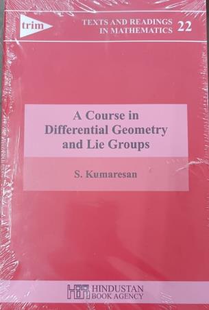 Book cover number 1 for A Course In Differential Geometry And Lie Groups written by S. Kumaresan published by Hindustan Book Agency