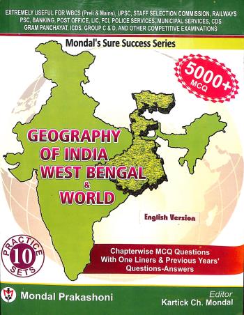 Book cover number 1 for Geography Of India West Bengal & World (English Version) 5000+ MCQs written by Kartick Chandra Mondal published by Mondal Prakashani