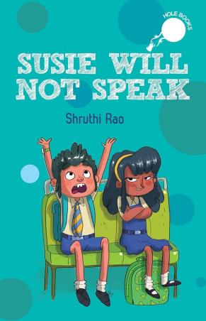 Book cover number 1 for Susie Will Not Speak written by Shruthi Rao published by Duckbill