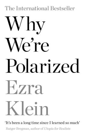 Book cover number 1 for Why We're Polarized written by Ezra Klein published by Profile Books