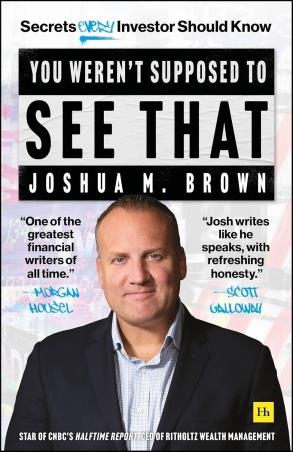 Book cover number 1 for You Weren't Supposed To See That written by Joshua M. Brown published by Harriman House