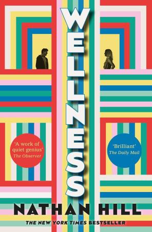 Book cover number 1 for Wellness written by Nathan Hill published by Picador