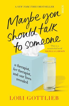 Book cover number 1 for Maybe You Should Talk To Someone written by Lori Gottlieb published by Scribe Publications