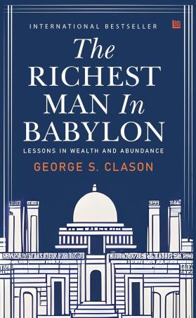 Book cover number 1 for The Richest Man In Babylon written by George S. Clason published by Leadstart