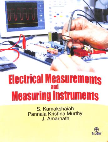 Book cover number 1 for Electrical Measurements And Measuring Instruments written by S Kamakshaiah, Pannala Krishna Murthy, J. Amarnath published by TechSar