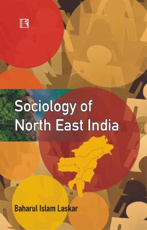 Book cover number 1 for Sociology Of North East India written by Baharul Islam Laskar published by Rawat Publications