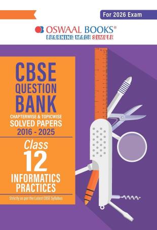 Book cover number 1 for Oswaal CBSE Question Bank Solved Papers (2016-2025) Class 12 Information Practices (For 2026 Exam) written by NA published by Oswaal Books