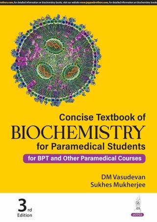 Book cover number 1 for Concise Textbook Of Biochemistry For Paramedical Students written by D. M. Vasudevan, Sukhes Mukherjee published by Jaypee Brothers Medical Publishers (P) Ltd.