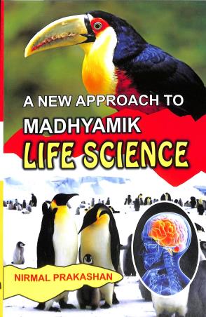 Book cover number 1 for A New Approach To Madhyamik Life Science Class 9 written by Bijay Kumar Singh, Suresh Chandra Singh published by Nirmal Prakashan