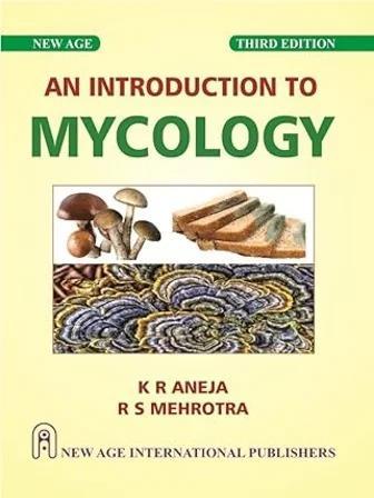Book cover number 1 for An Introduction To Mycology written by R. S. Mehrotra, K. R. Aneja published by New Age International (P) Limited, Publishers