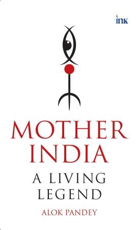 Book cover number 1 for Mother India - A Living Legend written by Alok Pandey published by Bluone Ink