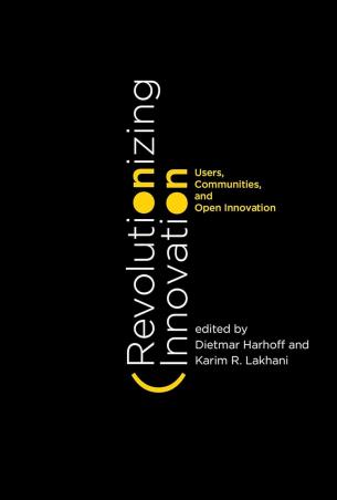 Book cover number 1 for Revolutionizing Innovation : Users, Communities, And Open Innovation written by Dietmar Harhoff, Karim R. Lakhani published by MIT Press