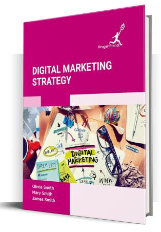 Book cover number 1 for Digital Marketing Strategy written by Olivia Smith published by Kruger Brentt Publishers