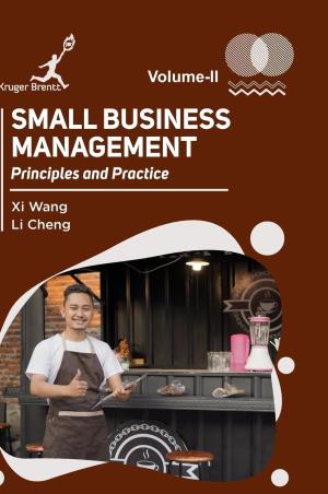 Book cover number 1 for Small Business Management : Principles And Practice Volume 2 written by XI Wang, Li Cheng published by Kruger Brentt Publishers