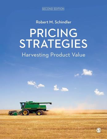 Book cover number 1 for Pricing Strategies : Harvesting Product Value written by Robert M. Schindler published by Sage Publications