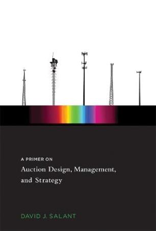 Book cover number 1 for A Primer On Auction Design, Management, And Strategy written by David J. Salant published by MIT Press