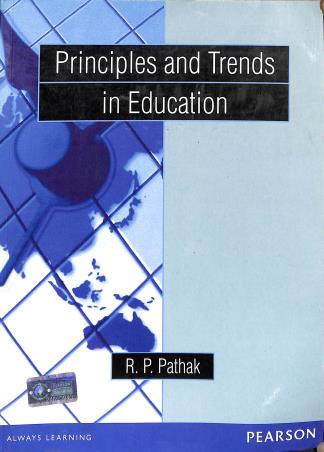Book cover number 1 for Principles And Trends In Education written by R. P. Pathak published by Pearson Education