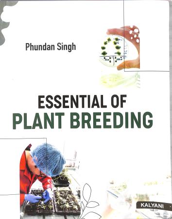 Book cover number 1 for Essentials Of Plant Breeding written by Phundan Singh published by Kalyani Publishers