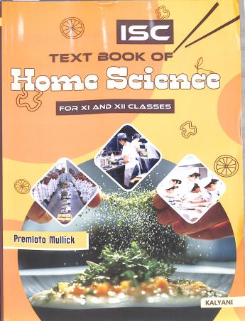 Book cover number 1 for ISC Text Book Of Home Science Class 11 & 12 written by Premlata Mullick published by Kalyani Publishers