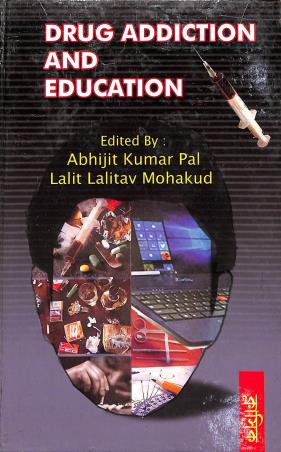 Book cover number 1 for Drug Addiction And Education written by Abhijit Kumar Pal, Lalit Lalitav Mohakud published by Classique Books
